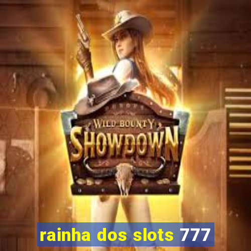 rainha dos slots 777